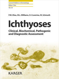 Title: Ichthyoses: Clinical, Biochemical, Pathogenic and Diagnostic Assessment., Author: Elias