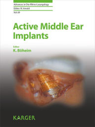 Title: Active Middle Ear Implants, Author: K. Böheim