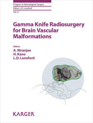 Title: Gamma Knife Radiosurgery for Brain Vascular Malformations, Author: A. Niranjan