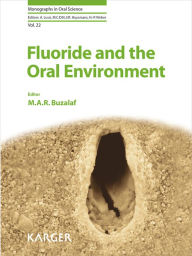 Title: Fluoride and the Oral Environment, Author: M.A.R. Buzalaf