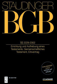 Title: §§ 2229-2302: Errichtung und Aufhebung eines Testaments, Gemeinschaftliches Testament, Erbvertrag, Author: Wolfgang Baumann