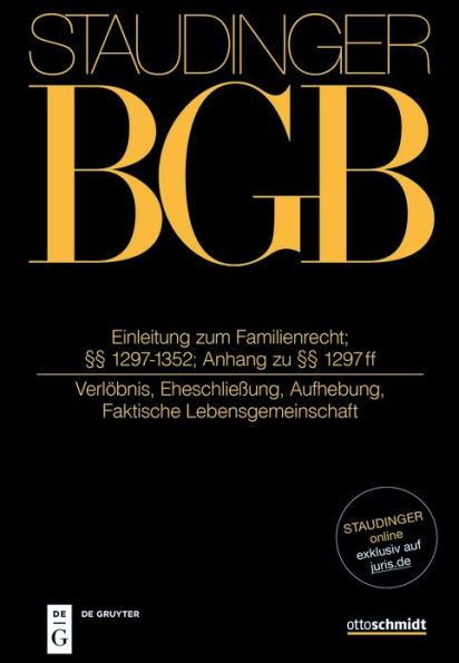 §§ 1297-1352; Anh 1297 ff: (Verlöbnis, Eheschließung, Aufhebung, Faktische Lebensgemeinschaft)