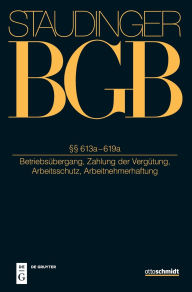 Title: ï¿½ï¿½ 613a-619a: (Betriebsï¿½bergang, Zahlung Der Vergï¿½tung, Arbeitsschutz, Arbeitnehmerhaftung), Author: Georg Annuï
