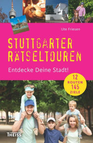 Title: Stuttgarter Rätseltouren: Entdecke Deine Stadt!, Author: Ute Friesen