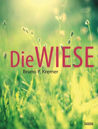 Title: Die Wiese, Author: Bruno P. Kremer