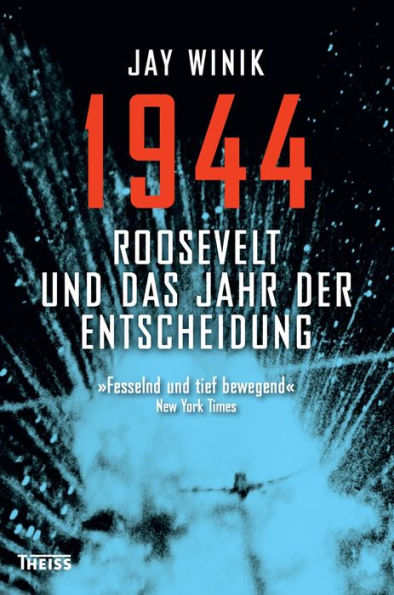 1944: Roosevelt und das Jahr der Entscheidung