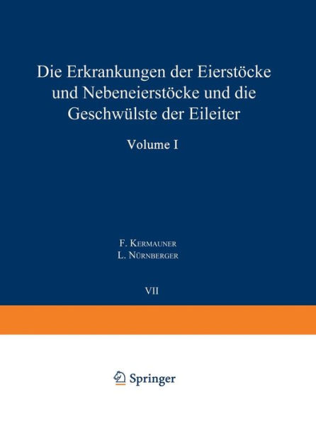 Die Erkrankungen der Eierstöcke und Nebeneierstöcke und die Geschwülste der Eileiter