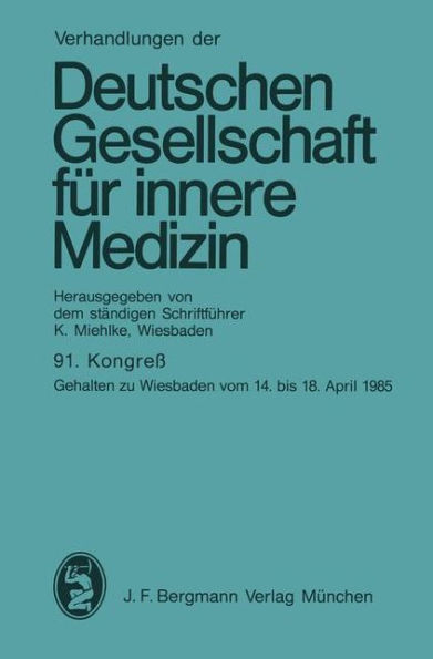 91. Kongreß: Gehalten zu Wiesbaden vom 14. bis 18. April 1985