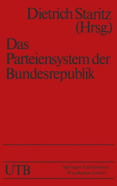 Das Parteiensystem der Bundesrepublik: Geschichte - Entstehung - Entwicklung