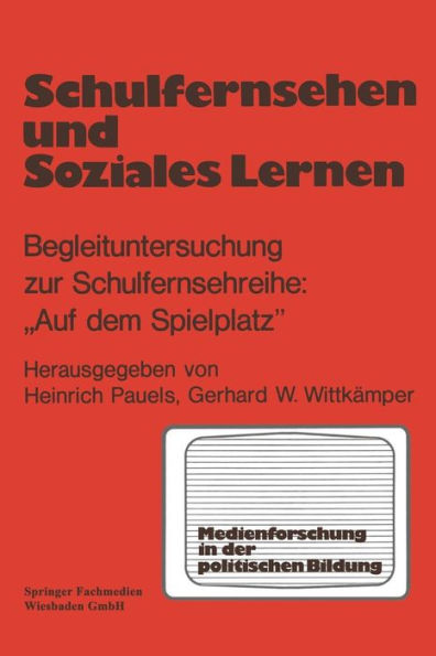 Schulfernsehen und soziales Lernen: Begleituntersuchung zur Schulfernsehserie "Auf dem Spielplatz"