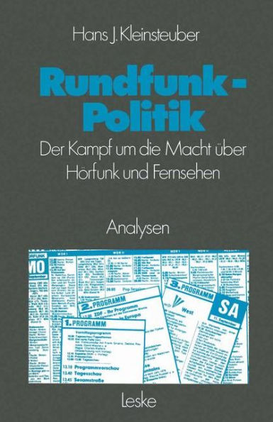 Rundfunkpolitik in der Bundesrepublik: Der Kampf um die Macht über Hörfunk und Fernsehen