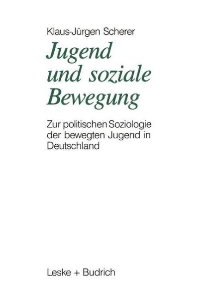 Jugend und soziale Bewegung: Zur politischen Soziologie der bewegten Jugend in Deutschland