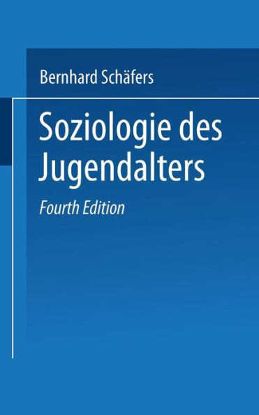 Soziologie des Jugendalters: Eine Einführung