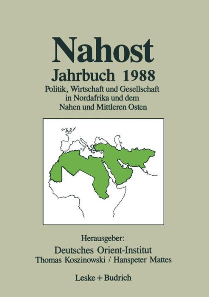 Nahost Jahrbuch 1988: Politik, Wirtschaft und Gesellschaft in Nordafrika und dem Nahen und Mittleren Osten