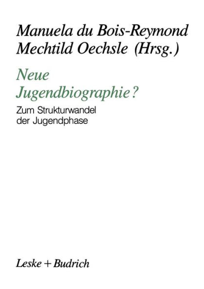 Neue Jugendbiographie?: Zum Strukturwandel der Jugendphase