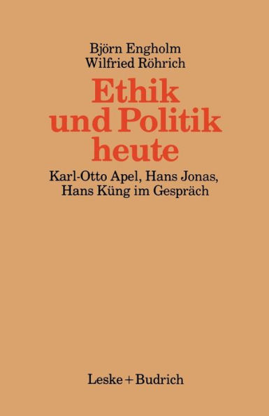 Ethik und Politik heute: Verantwortliches Handeln in der technisch-industriellen Welt