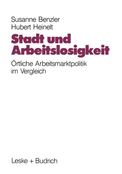 Stadt und Arbeitslosigkeit: Örtliche Arbeitsmarktpolitik