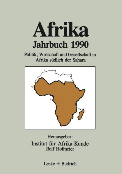 Afrika Jahrbuch 1990: Politik, Wirtschaft und Gesellschaft in Afrika sï¿½dlich der Sahara