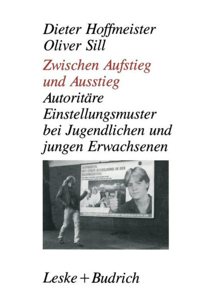 Zwischen Aufstieg und Ausstieg: Autoritäre Einstellungsmuster bei Jugendlichen/jungen Erwachsenen