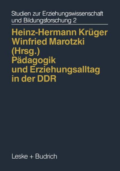 Pädagogik und Erziehungsalltag in der DDR: Zwischen Systemvorgaben und Pluralität