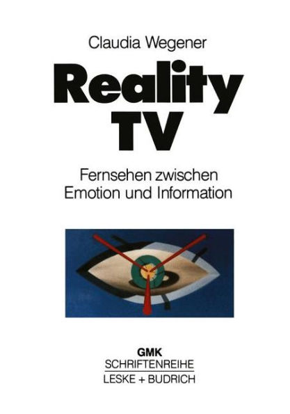 Reality-TV: Fernsehen zwischen Emotion und Information?