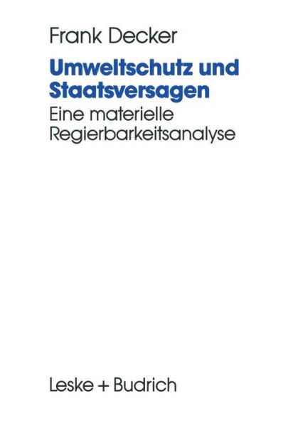 Umweltschutz und Staatsversagen: Eine materielle Regierbarkeitsanalyse