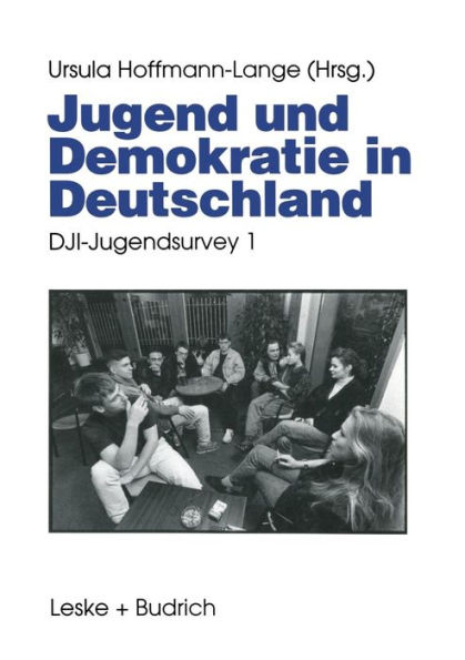 Jugend und Demokratie in Deutschland: DJI-Jugendsurvey 1