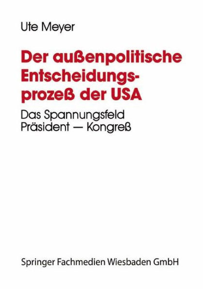 Der außenpolitische Entscheidungsprozeß der USA: Das Spannungsfeld Präsident - Kongreß am Beispiel der Nicaragua-Politik während der zweiten Amtsperiode Ronald Reagans