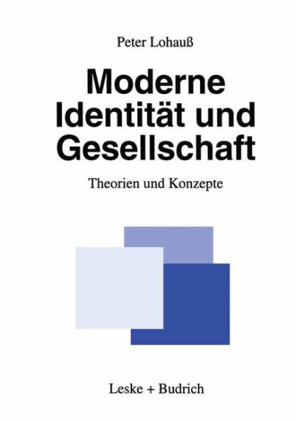Moderne Identität und Gesellschaft: Theorien und Konzepte