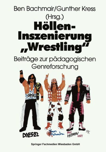 Höllen-Inszenierung "Wrestling": Beiträge zur pädagogischen Genre-Forschung