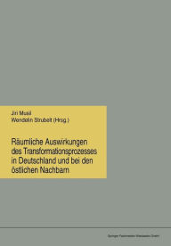 Title: Räumliche Auswirkungen des Transformationsprozesses in Deutschland und bei den östlichen Nachbarn, Author: Jiri Musil