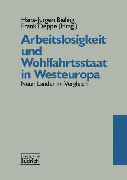 Arbeitslosigkeit und Wohlfahrtsstaat in Westeuropa: Neun Länder im Vergleich