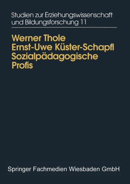 Sozialpädagogische Profis: Beruflicher Habitus, Wissen und Können von PädagogInnen in der außerschulischen Kinder- und Jugendarbeit