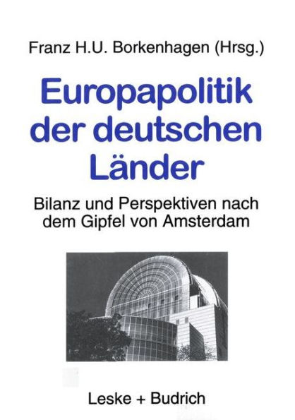Europapolitik der deutschen Länder: Bilanz und Perspektiven nach dem Gipfel von Amsterdam