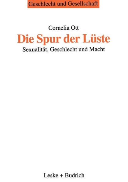 Die Spur der Lüste: Sexualität, Geschlecht und Macht