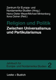 Title: Religion und Politik Zwischen Universalismus und Partikularismus, Author: Heinz-Dieter Meyer