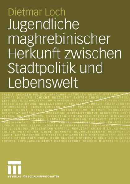 Jugendliche maghrebinischer Herkunft zwischen Stadtpolitik und Lebenswelt: Eine Fallstudie in der französischen Vorstadt Vaulx-en-Velin