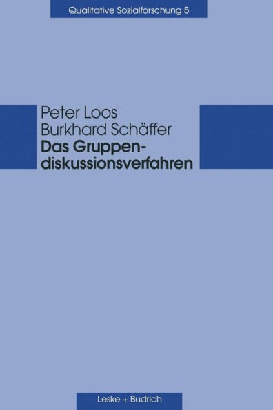 Das Gruppendiskussionsverfahren: Theoretische Grundlagen und empirische Anwendung