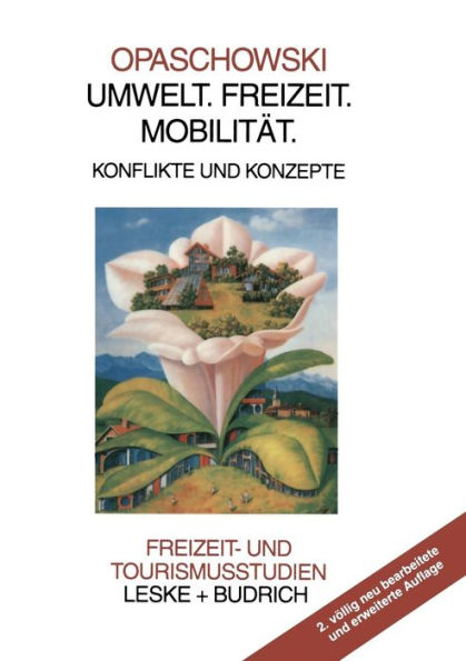 Umwelt. Freizeit. Mobilität: Konflikte und Konzepte