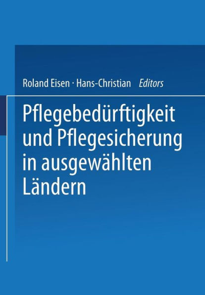 Pflegebedürftigkeit und Pflegesicherung in ausgewählten Ländern