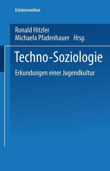 Techno-Soziologie: Erkundungen einer Jugendkultur