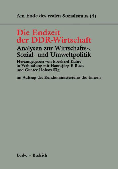 Die Endzeit der DDR-Wirtschaft - Analysen zur Wirtschafts-, Sozial- und Umweltpolitik