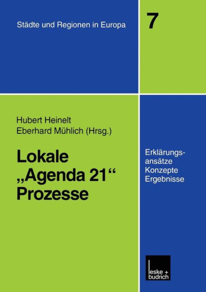 Lokale "Agenda 21"-Prozesse: Erklärungsansätze, Konzepte und Ergebnisse