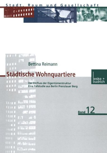 Städtische Wohnquartiere: Der Einfluss der Eigentümerstruktur Eine Fallstudie aus Berlin Prenzlauer Berg