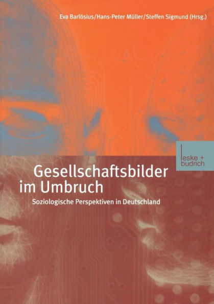 Gesellschaftsbilder im Umbruch: Soziologische Perspektiven in Deutschland