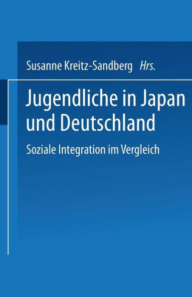 Jugendliche in Japan und Deutschland: Soziale Integration im Vergleich