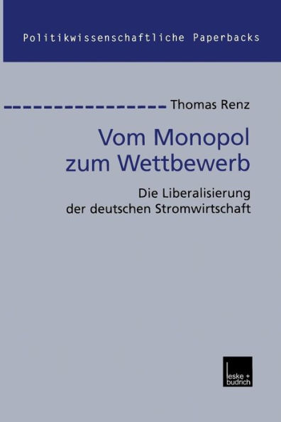 Vom Monopol zum Wettbewerb: Die Liberalisierung der deutschen Stromwirtschaft