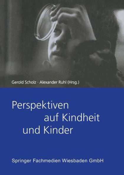 Perspektiven auf Kindheit und Kinder