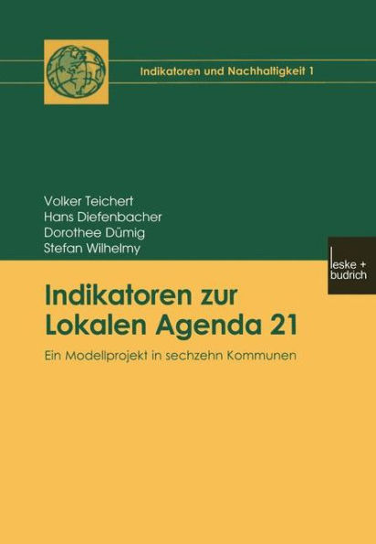 Indikatoren zur Lokalen Agenda 21: Ein Modellprojekt in sechzehn Kommunen