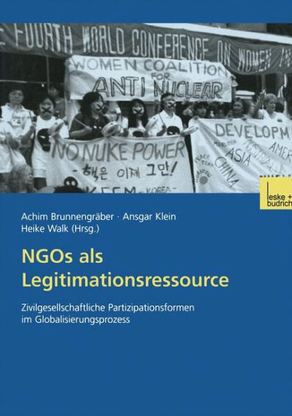 NGOs als Legitimationsressource: Zivilgesellschaftliche Partizipationsformen im Globalisierungsprozess